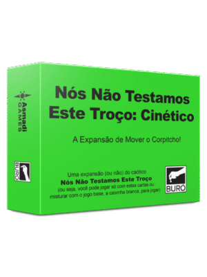Nós Não Testamos Este Troço: Cinético