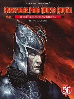 Dungeons & Dragons Aventuras para Quinta Edição #4: O Feiticeiro das Trevas