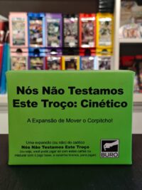 Nós Não Testamos Este Troço: Cinético